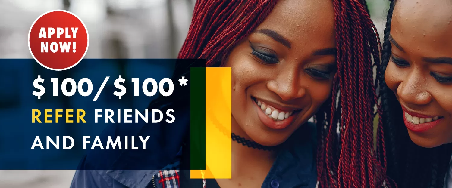Refer your friends and family to First South and you'll both get $50 when they join! Refer your friends and family to First South and you'll both get $100 when they join!
